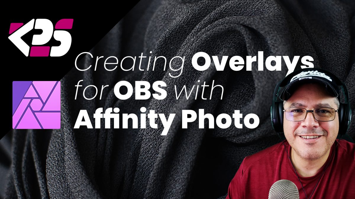 Creating Overlay for OBS with Affinity Photo